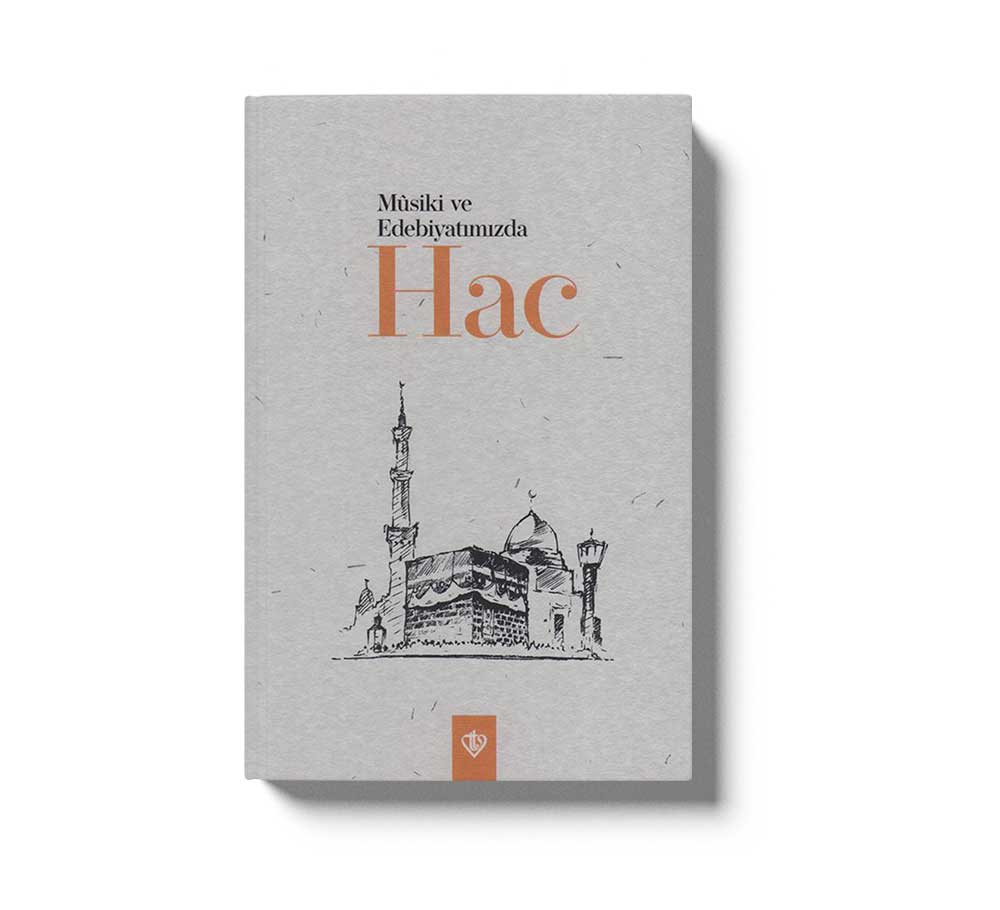 Musiki Ve Edebiyatimizda Hac