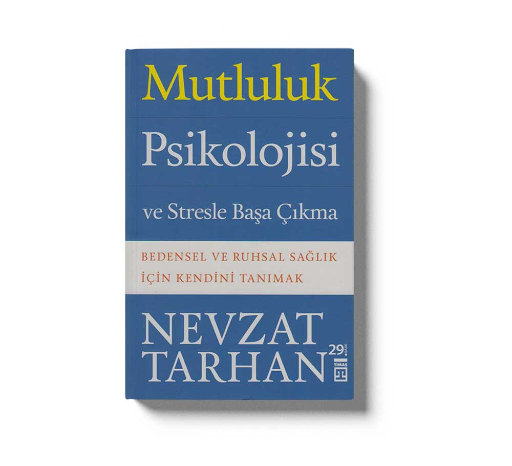 Mutluluk Psikolojisi Ve Stresle Basa Cikma