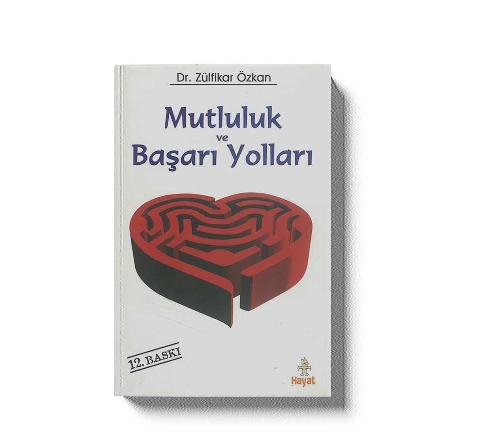 Mutluluk Ve Basari Yollari