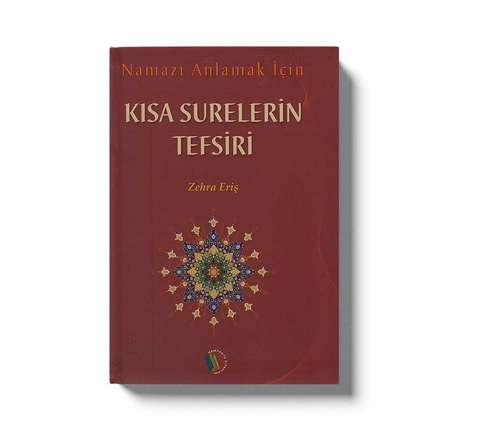 Namazi Anlamak Icin Kisa Surelerin Tevsiri