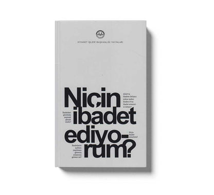 Niçin Ibadet Ediyorum?