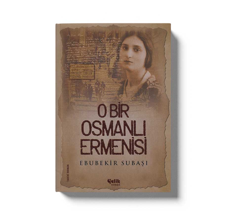O Bir Osmanli Ermenisi