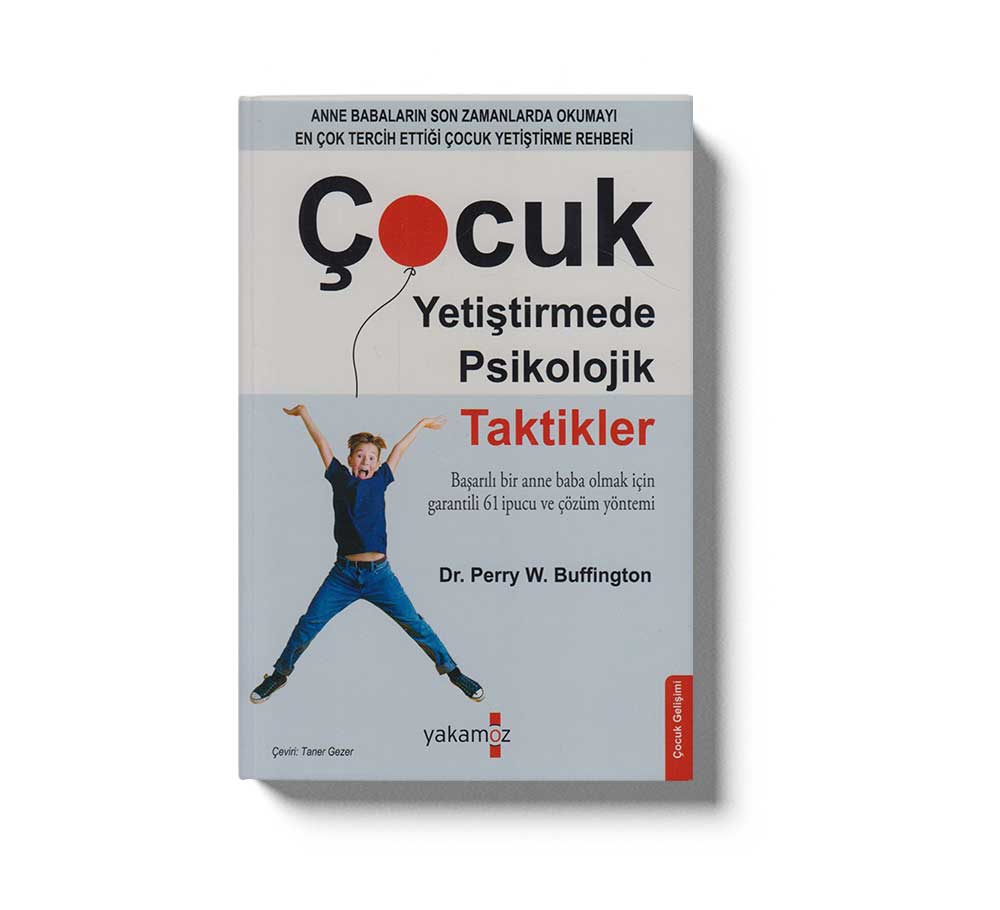 Çocuk Yetiştirmede Psikolojik Taktikler