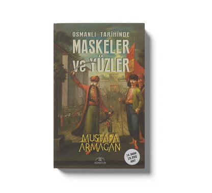 Osmanli Tarihinde Maskeler ve Yüzler