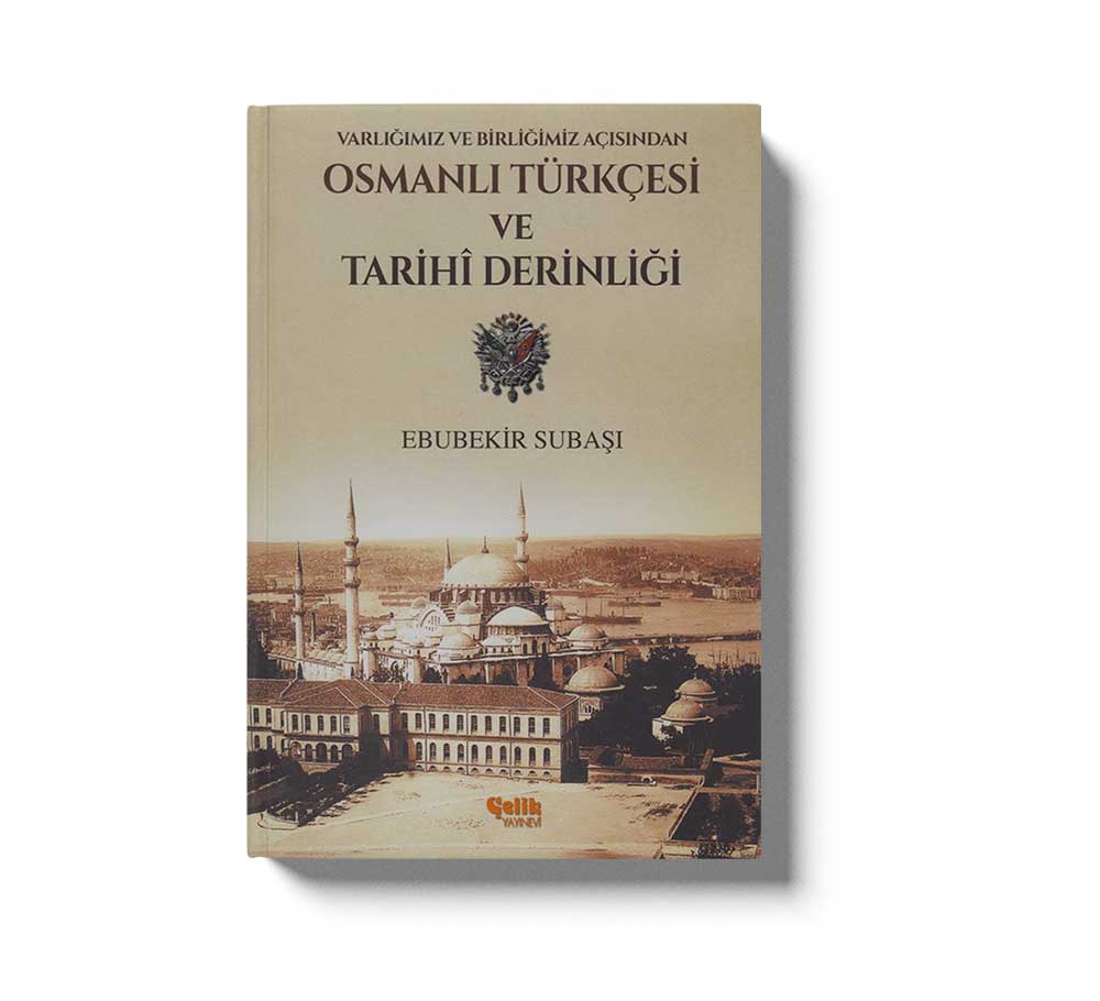 Osmanlı Türkçesi Ve Tarihi Derinliği