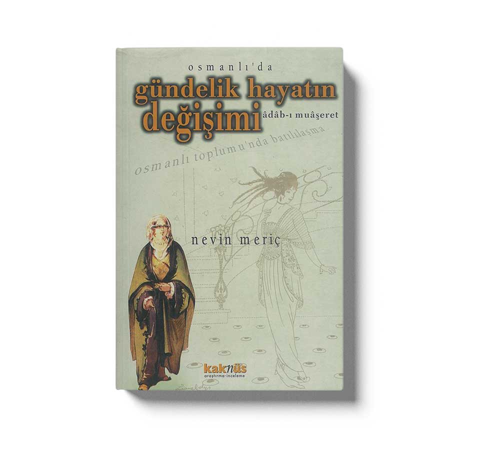 Osmanlı'da gündelik Hayatın değişimi adabı Muaşeret