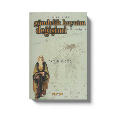 Osmanlı'da gündelik Hayatın değişimi adabı Muaşeret