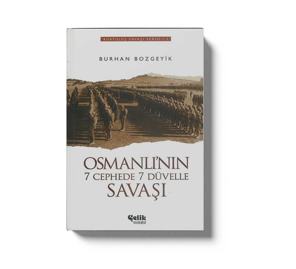 Osmanli`nin 7 Cephede 7 Düvelle Savaşı