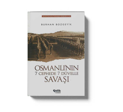 Osmanli`nin 7 Cephede 7 Düvelle Savaşı