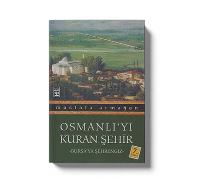 Osmanlıyı Kuran Şehir