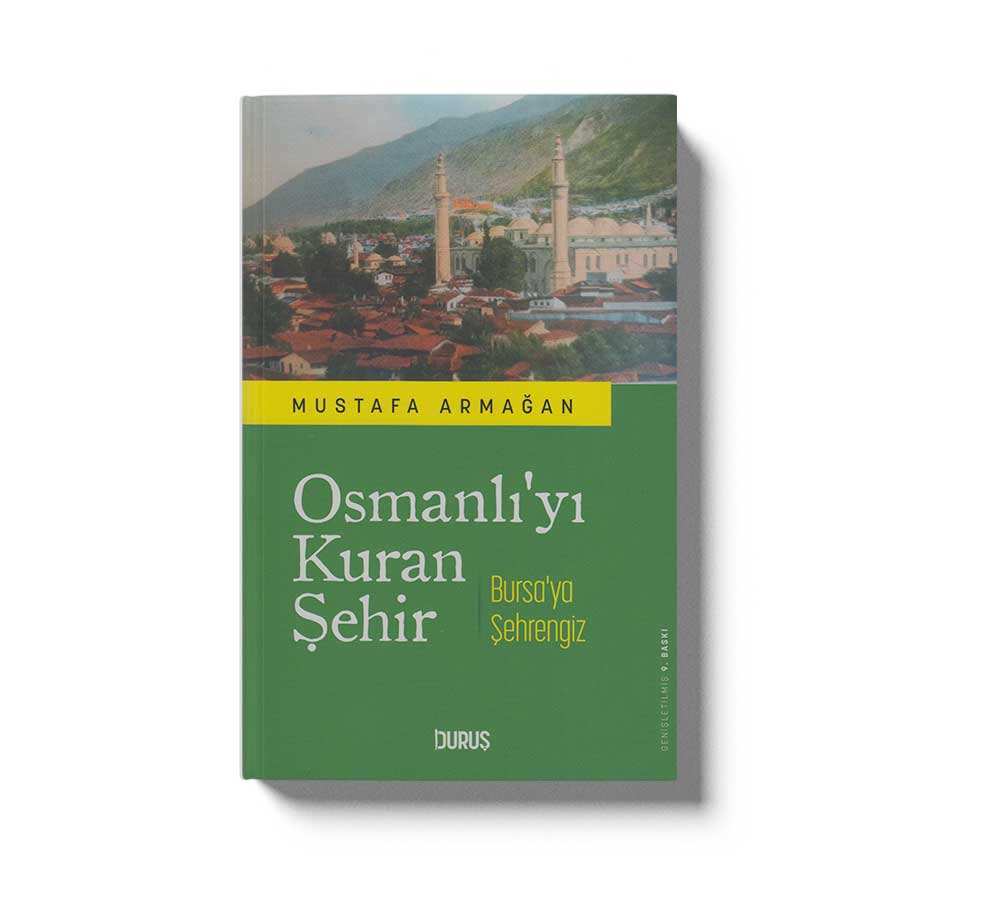 Osmanlı'yı Kuran Şehir Bursa'ya Şehrindeyiz