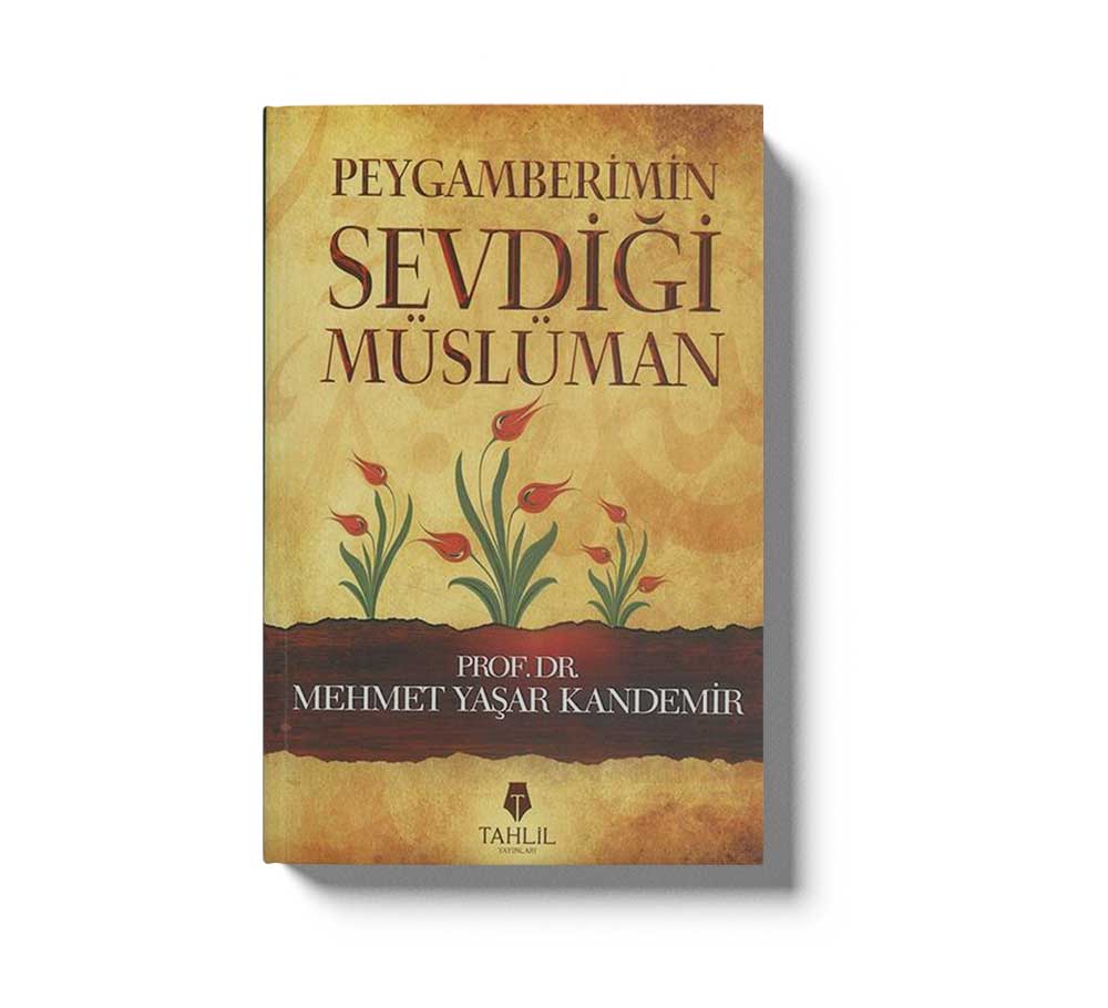 Peygamberimin Sevdiği Müslüman