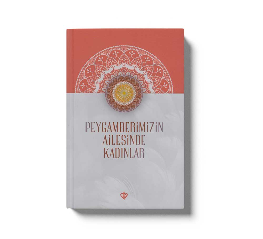 Peygamberimizin Ailesinde Kadinlar