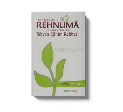 Rehnuma Her Hocaya Ve Aileye Lazim Sibyan Egitim Rehberi