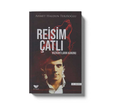 Reisim Çatlı Bozkurtların Kanunu