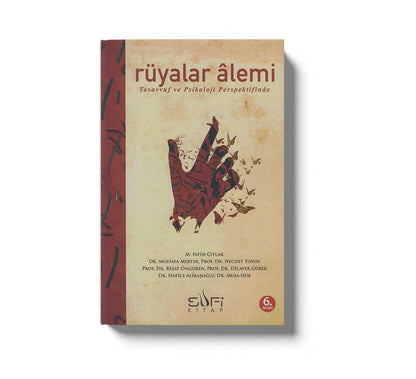 Rüyalar Alemi Tasavvuf Ve Psikoloji Perspektifinden