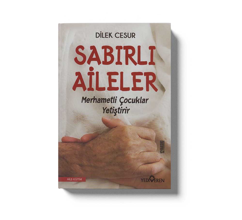 Sabirli Aileler Merhametli Çocuklar Yetistirir