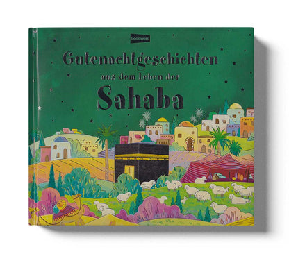 Gutenachtgeschichten aus dem Leben der Sahaba