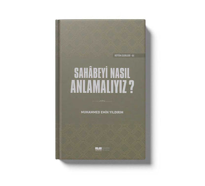 Sahabeyi  Nasil Anlamali ? Ciltli