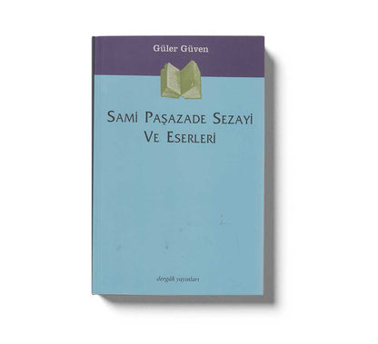 Sami Pasazade Sezayi Ve Eserleri