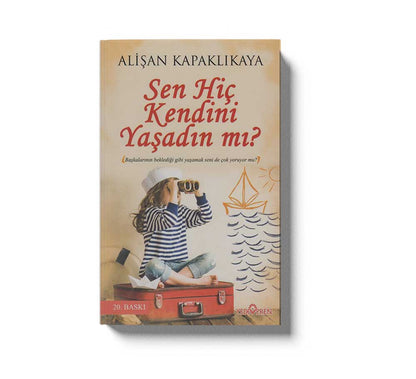 Sen Hic Kendini Yasadin Mi?