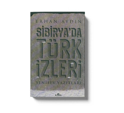 Sibiryada Türk Izleri Yenisey Yazitlari
