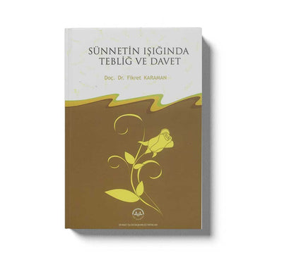 Sünnetin Isiginda Teblig Ve Davet