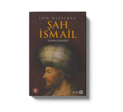 Son Kızılbaş Şah Ismail