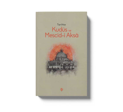 Tarihte Kudüs Ve Mescidi Aksa