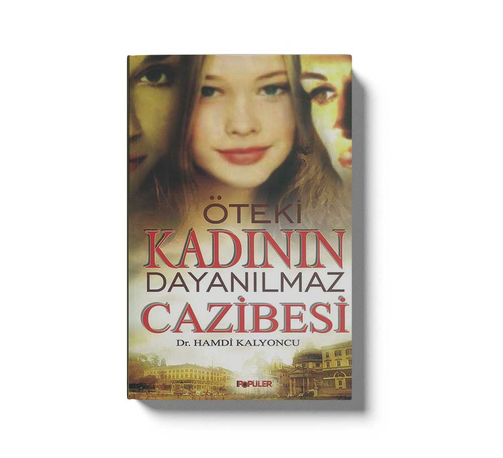 Öteki Kadının Dayanilmaz Cazibesi