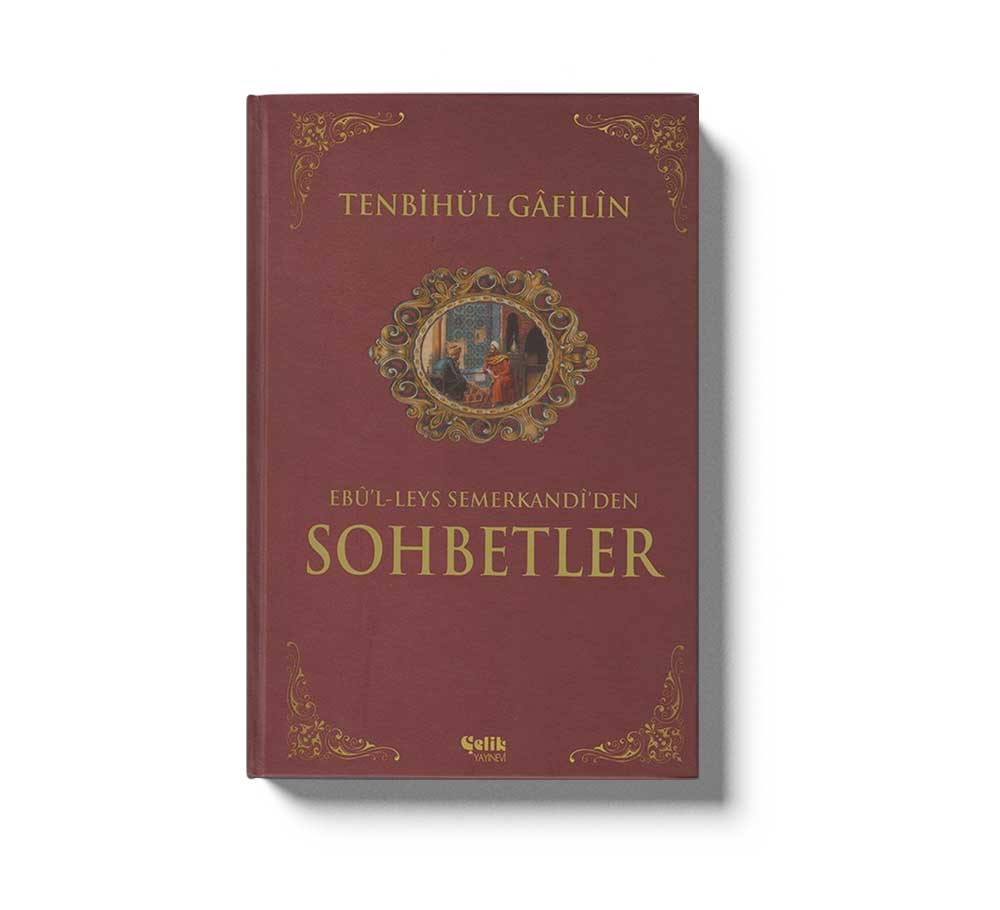 Tenbihül Gafilin Sohbetler Celik