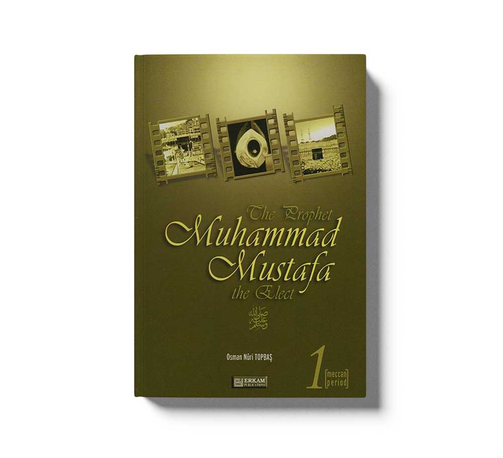 The Prophet Muhammad Mustafa The Elect 1