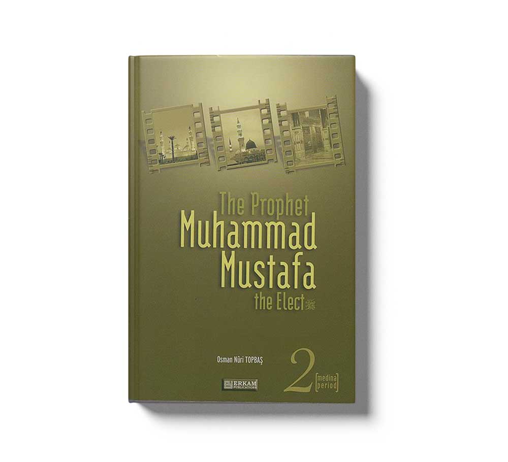 The Prophet Muhammad Mustafa The Elect 2
