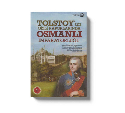 Tolstoy'Un Gizli Raporlarinda Osmanli Imparatorlugu