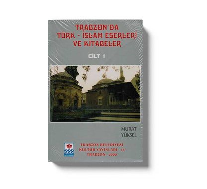 Trabzon'da Türk - İslam Eserleri ve Kitabeler