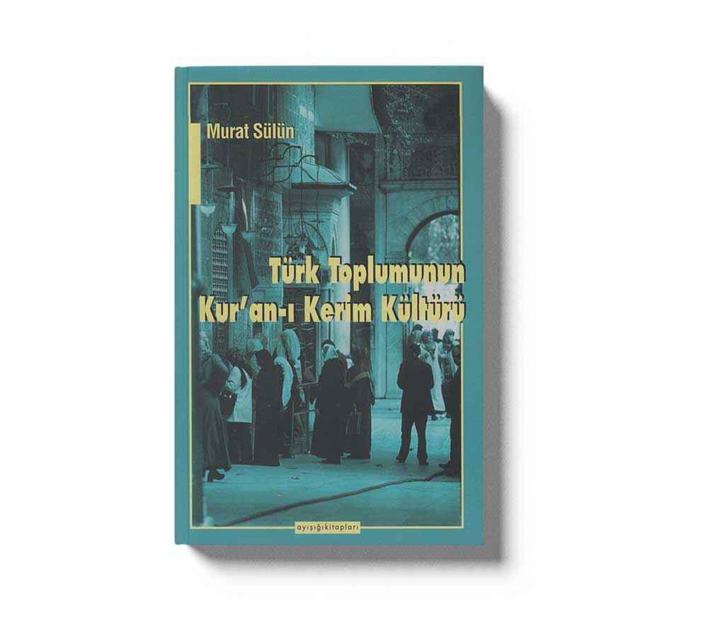 Türk Toplumunun Kurani Kerim Kültürü