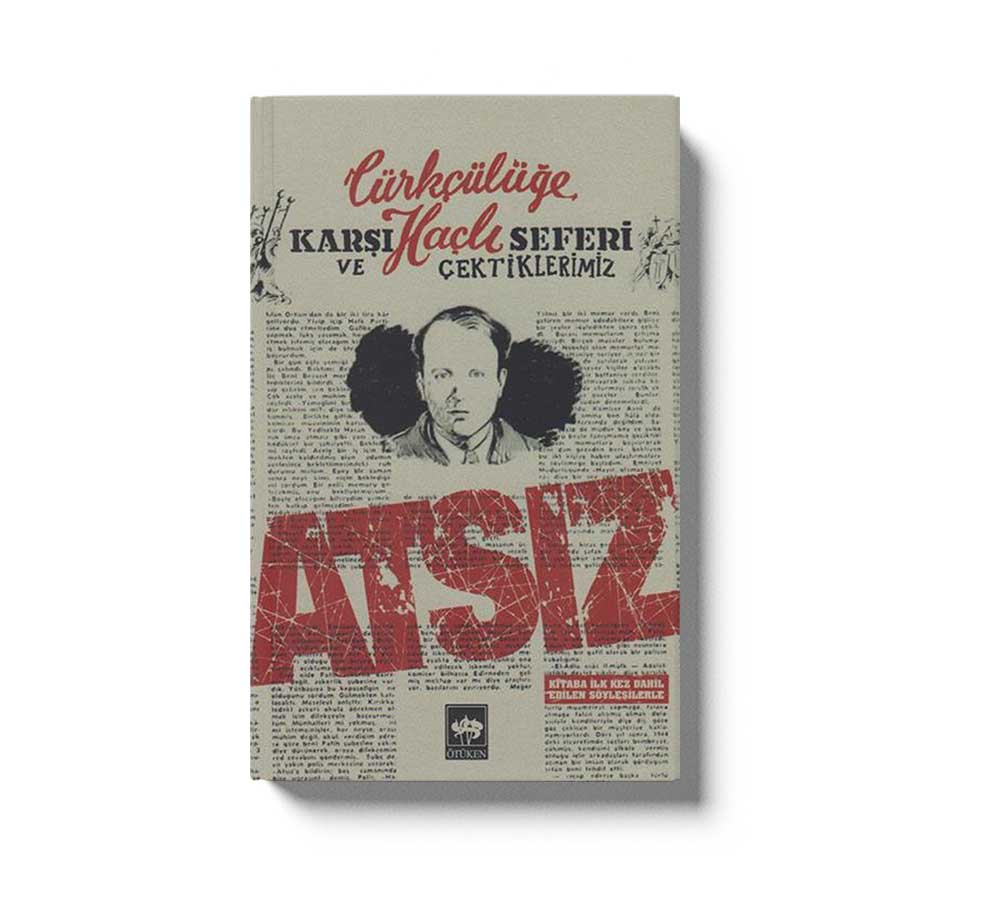 Türkcülüge Karsi Hacli Seferi Ve Cektiklerimiz