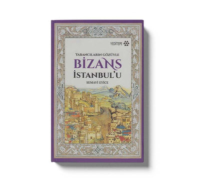 Yabancilarin Gözüyle Bizans Istanbulu