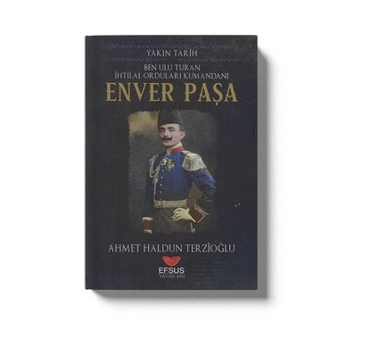 Yakın Tarih Enver Paşa