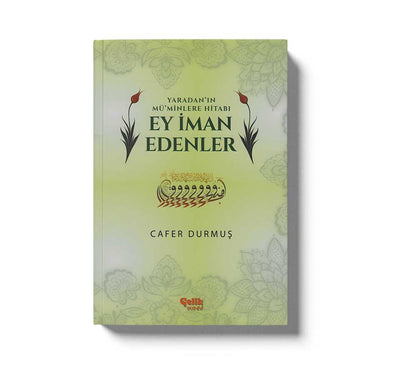 Yaradan' ın Mü'minlere Hitabı Ey İman Edenler