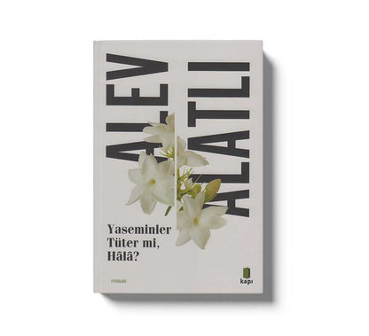 Yaseminler Tüter mi Hâlâ?