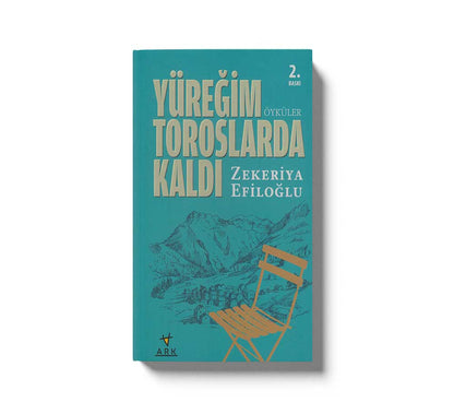 Yüregim Toroslarda Kaldi