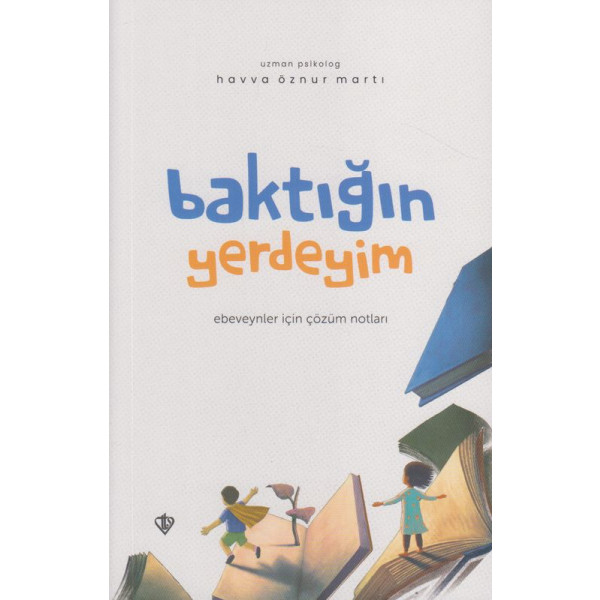 Baktığın Yerdeyim Ebeveynler İçin Çözüm Notları