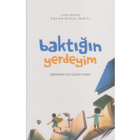 Baktığın Yerdeyim Ebeveynler İçin Çözüm Notları