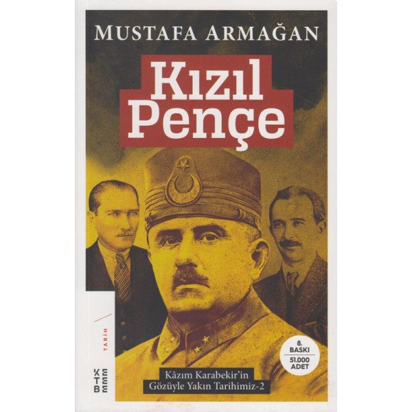 Kizil Pence Kazim Karabekirin Gözüyle Yakin Tarihimiz-2