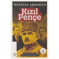 Kizil Pence Kazim Karabekirin Gözüyle Yakin Tarihimiz-2