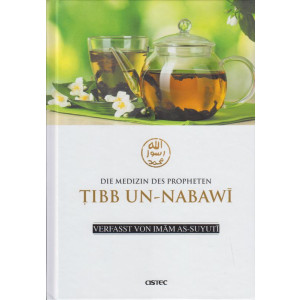 Die Medizin des Propheten Tibb un Nabawi