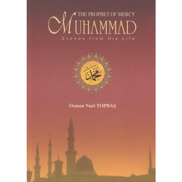 The Prophet of Mercy - Muhammad