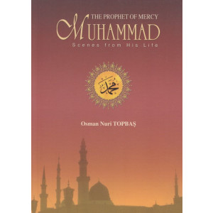 The Prophet of Mercy - Muhammad