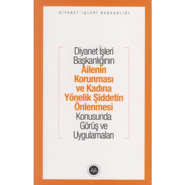 Ailenin Korunması Ve Kadına Yönelik Şiddetin Önlenmesi Konusunda Görüş Ve Uygulamaları